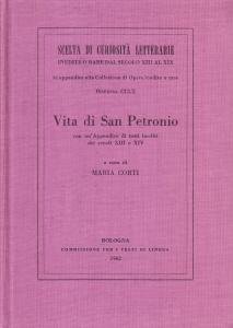 Vita di San Petronio. Con un'Appendice di testi inediti dei …