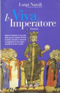 Viva l'Imperatore. Romanzo