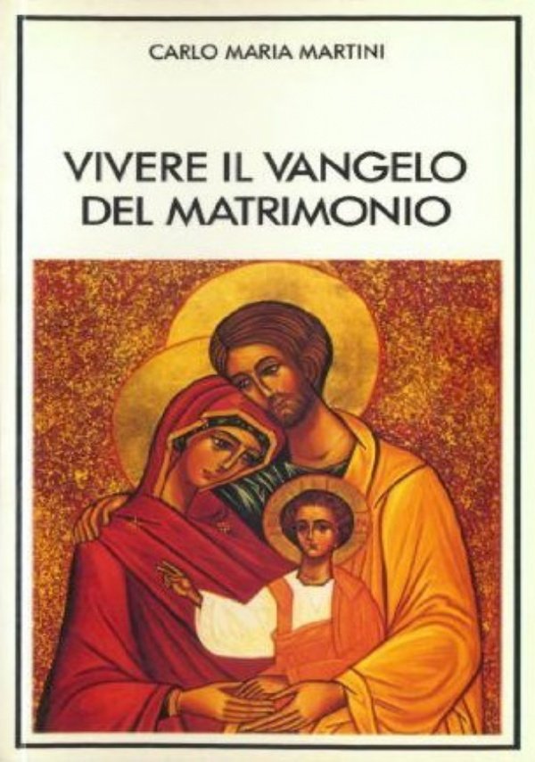 Vivere il Vangelo del matrimonio