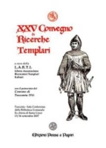 XXV Convegno di Ricerche Templari