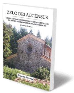 Zelo Dei accensus. Le origini toscane dell'Ordine di San Girolamo …