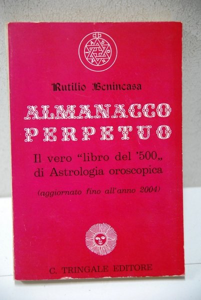 almanacco perpetuo il vero libro del 500 di astrologia oroscopica …