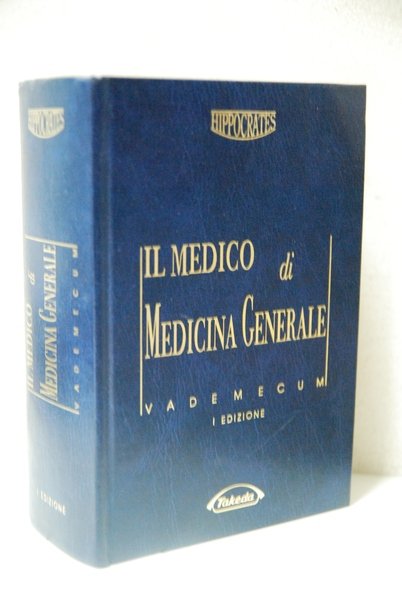 il medico di medicina generale vademecum 1 edizione