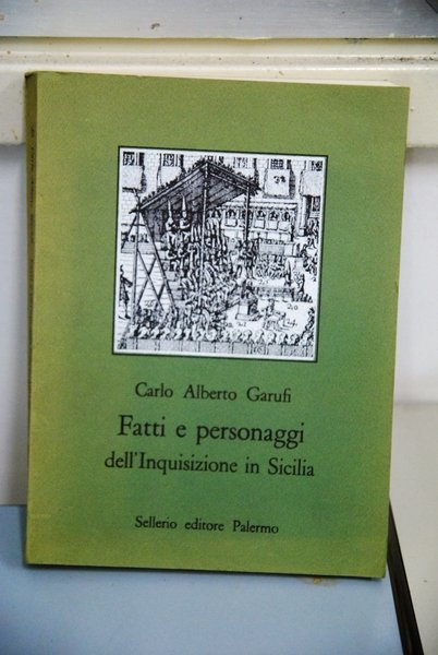 fatti e personaggi dell'inquisizione in sicilia