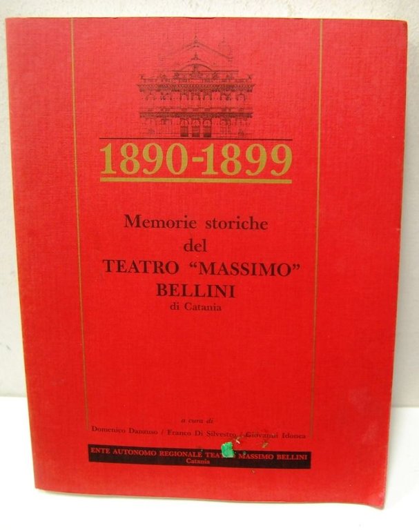 1890 ? 1899 Memorie Storiche del Teatro Massimo Bellini di Catania