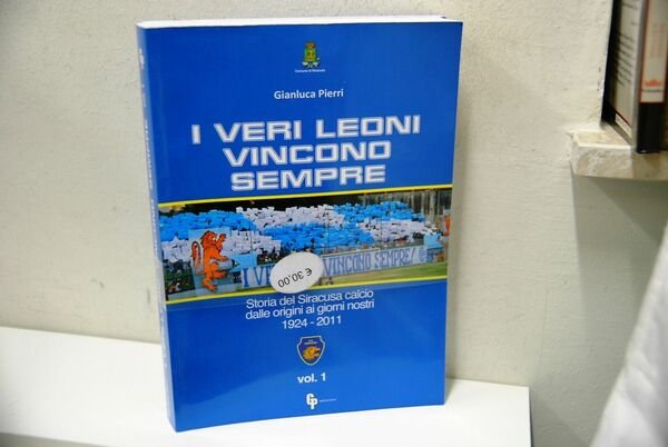 I Veri Leoni Vincono Sempre 2 volumi siracusa calcio 1924-2011