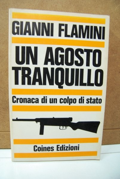 Un agosto tranquillo, cronaca di un colpo di stato