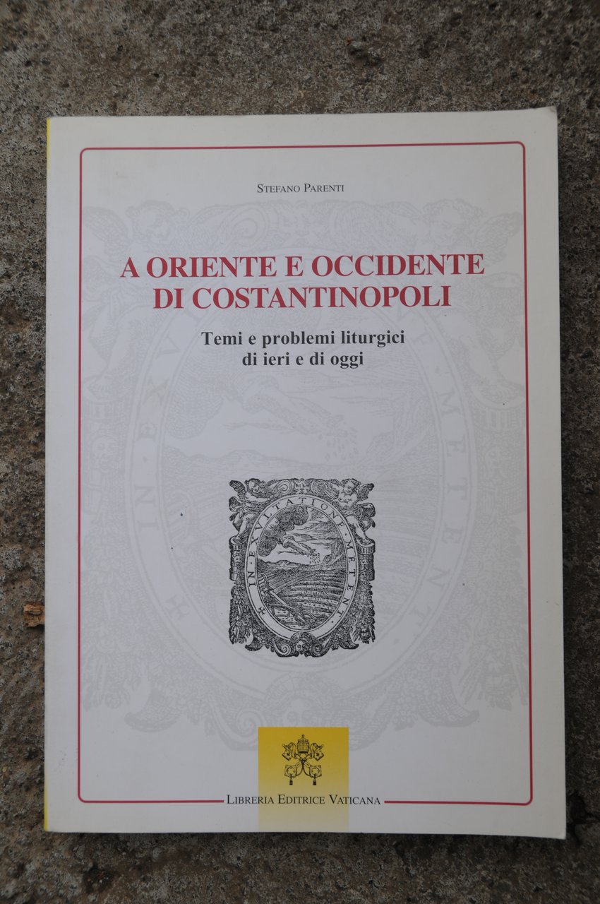 a oriente e occidente di costantinopoli (qualche sottolineatura a matita)