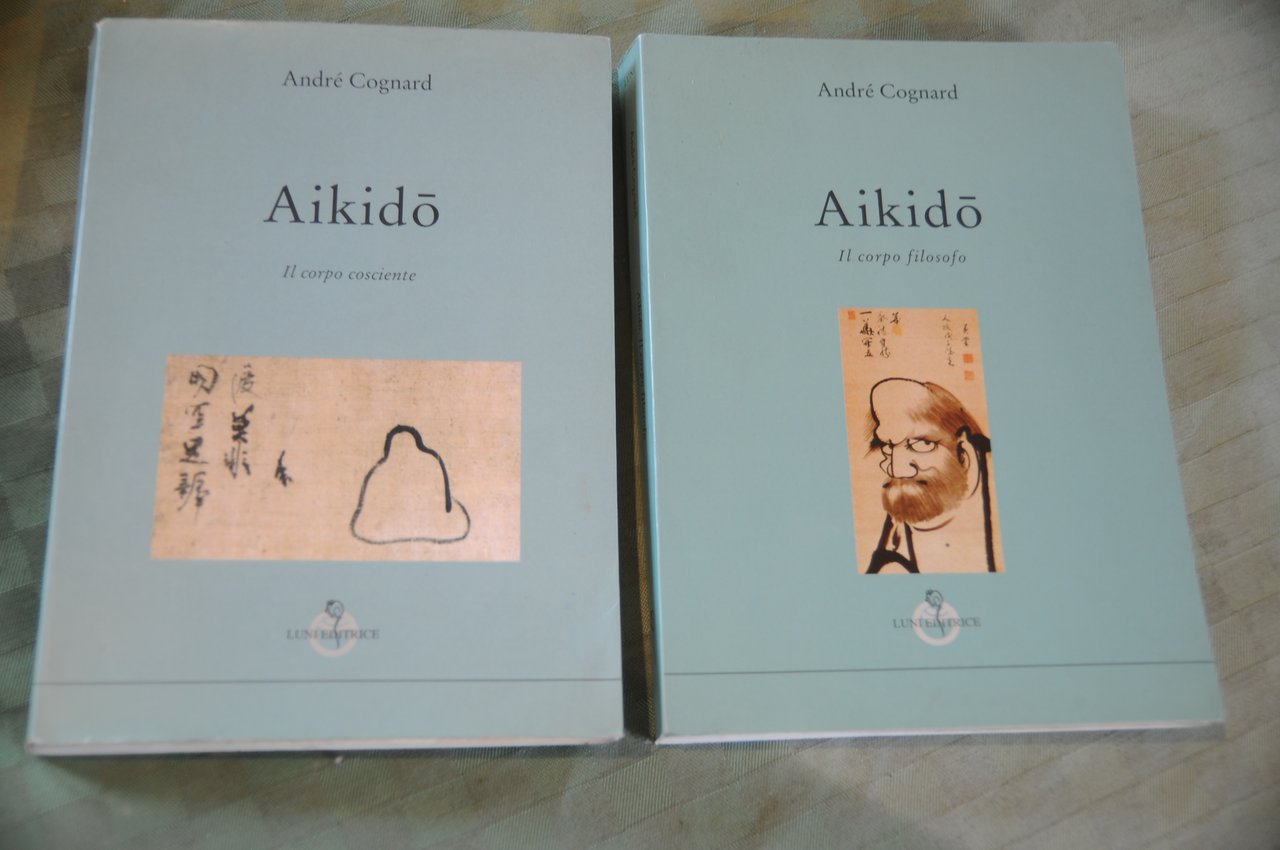 aikido il corpo cosciente e il corpo filosofo 2 voll. …