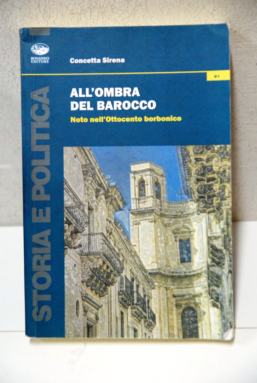 all'ombra del barocco noto nell'ottocento borbonico NUOVO