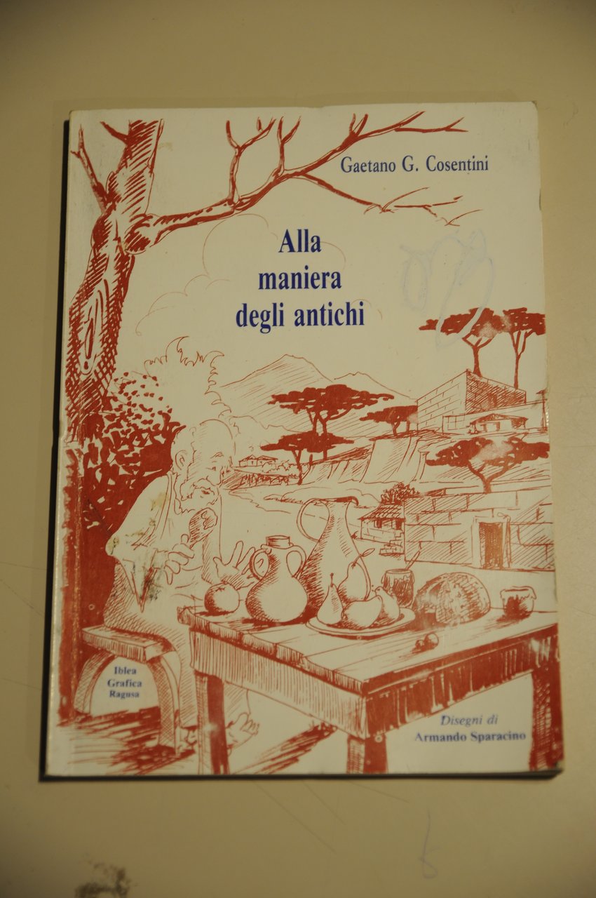 alla maniera degli antichi NUOVISSIMO autografato dall'autore con dedica