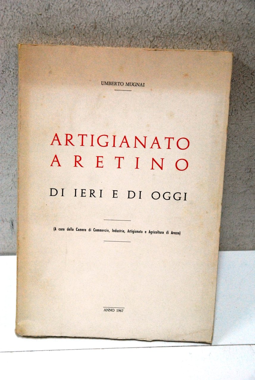 artigianato aretino di ieri e di oggi