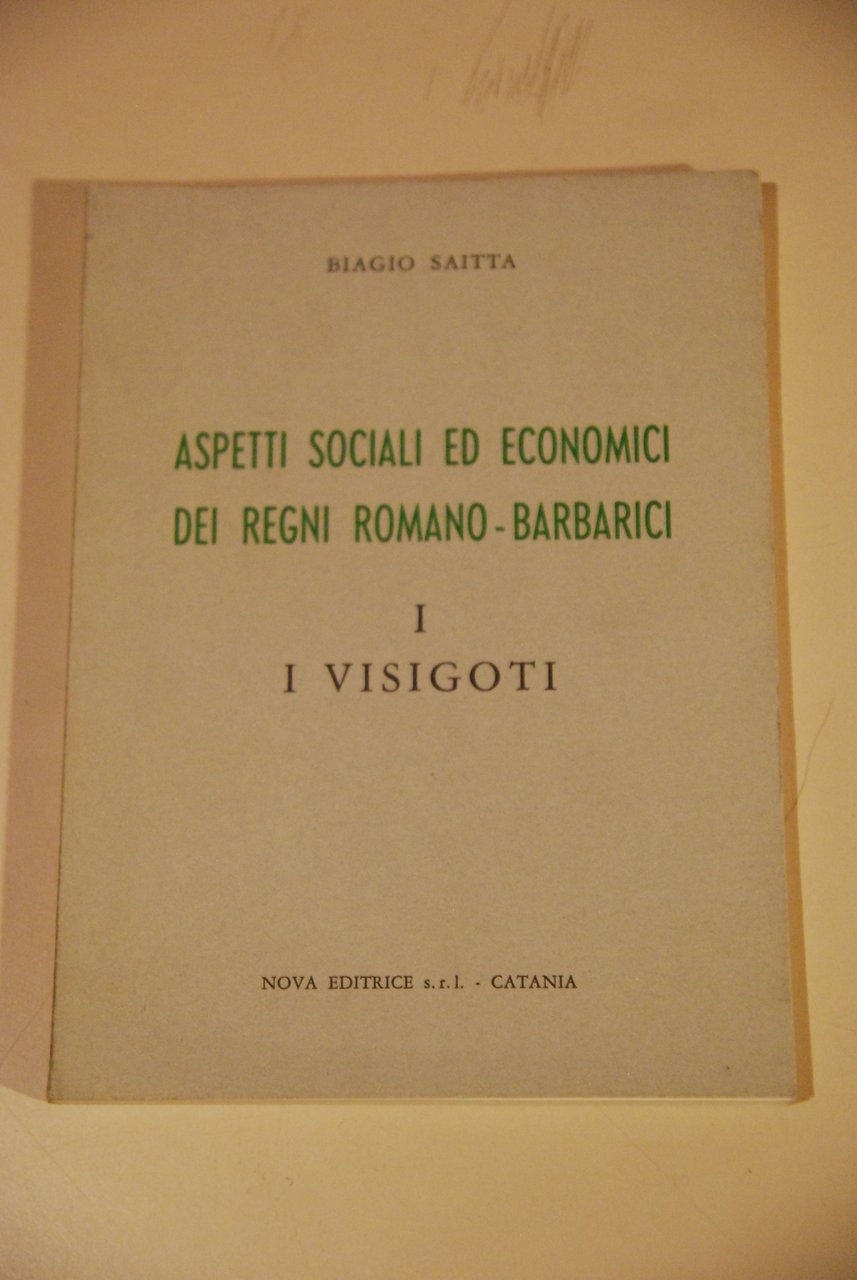 aspetti sociali ed economici dei regni romano barbarici i visigoti