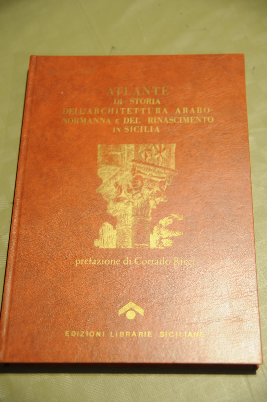 ATLANTE DI STORIA DELL'ARCHITETTURA ARABO-NORMANNA e del rinascimento in sicilia …