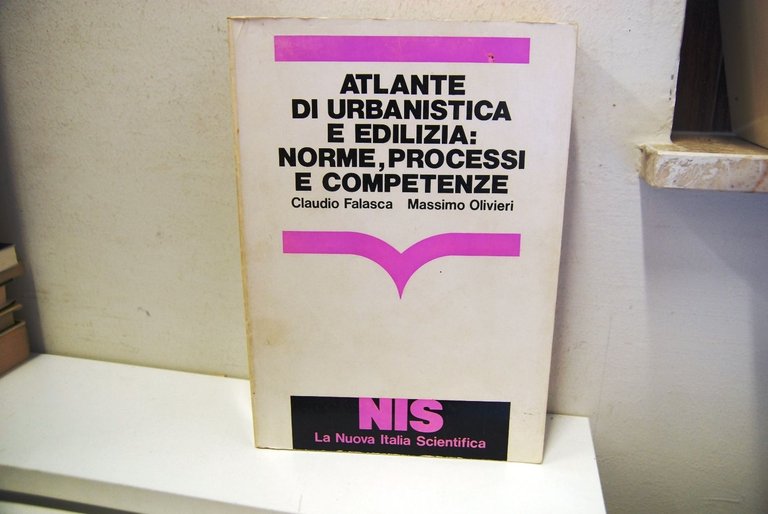 Atlante di urbanistica e di edilizia norme processi e competenze