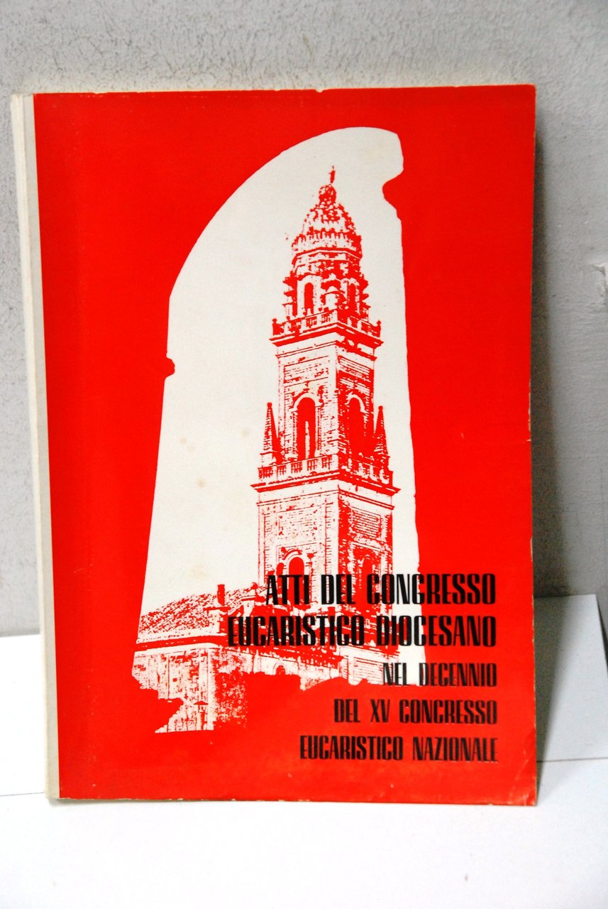 atti del congresso eucaristico diocesano nel decennio del xv congresso … | Immagine principale