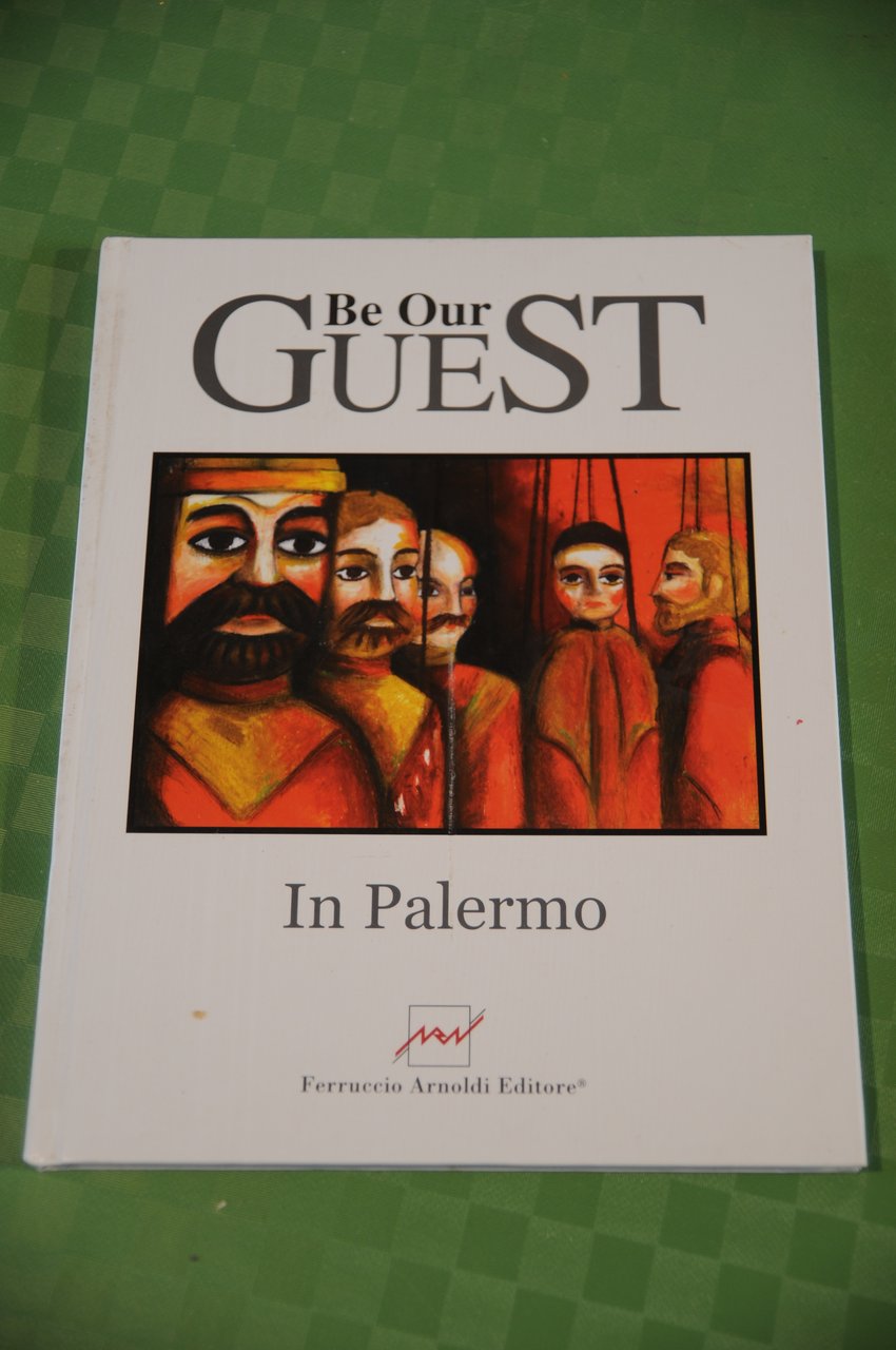 BE OUR GUEST IN PALERMO ferruccio arnoldi editore