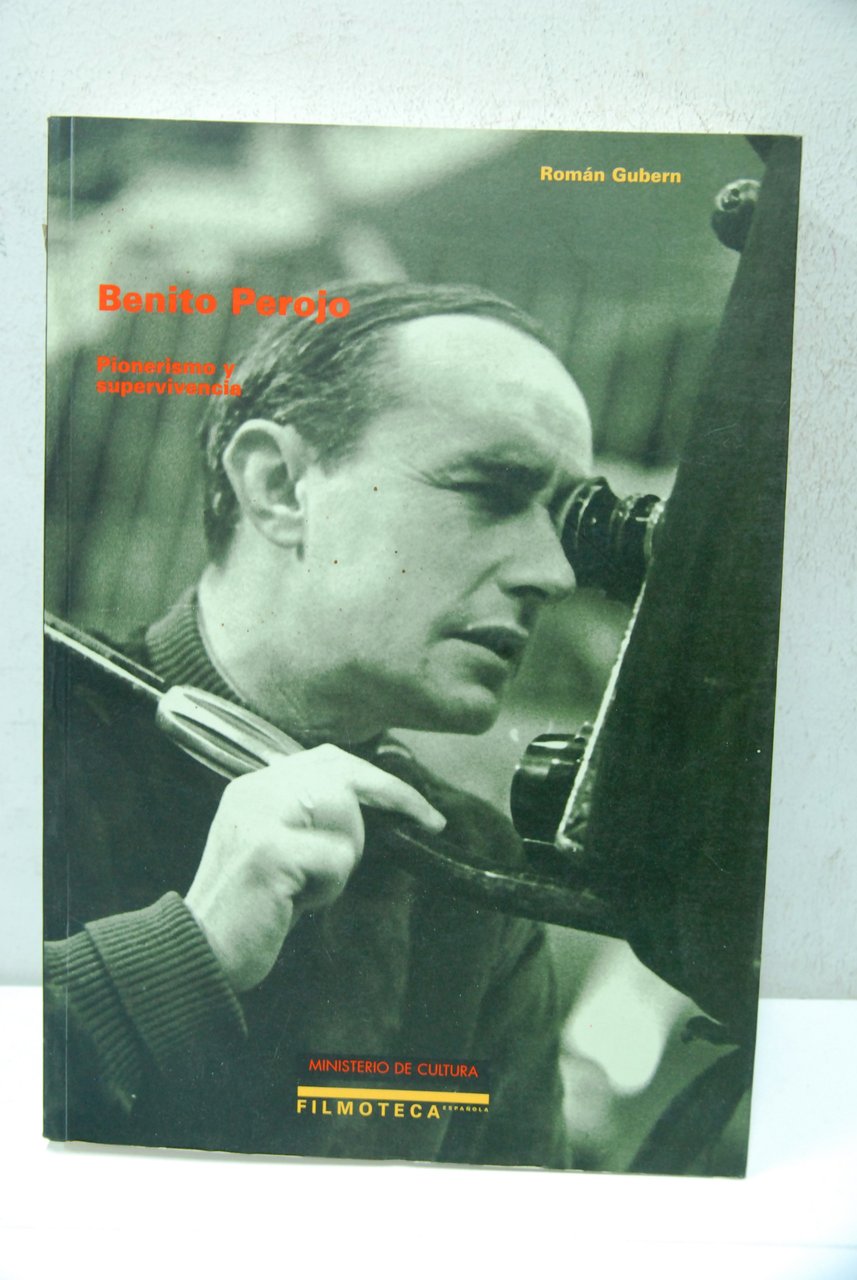 Benito perojo, pionerismo y supervivencia