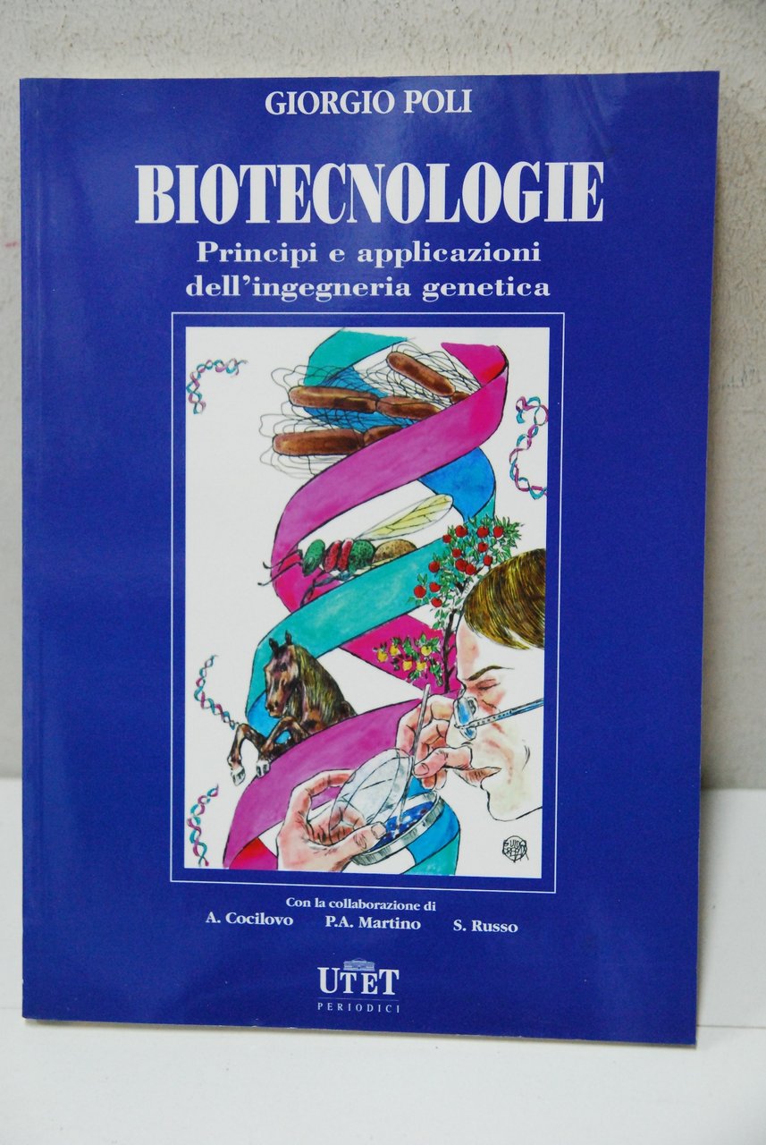 Biotecnologie principi e applicazioni dell'ingegneria genetica