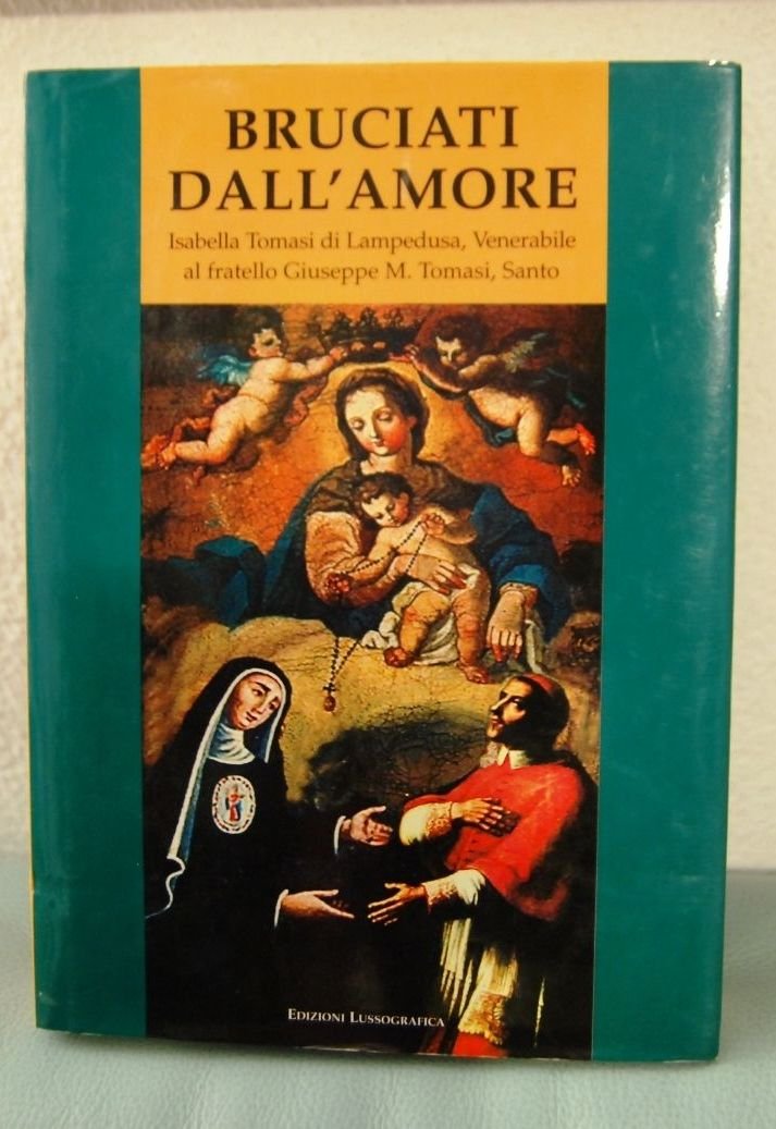 Bruciati dall'amore - Isabella Tomasi di Lampedusa, Venerabile al Fratello … | Immagine principale
