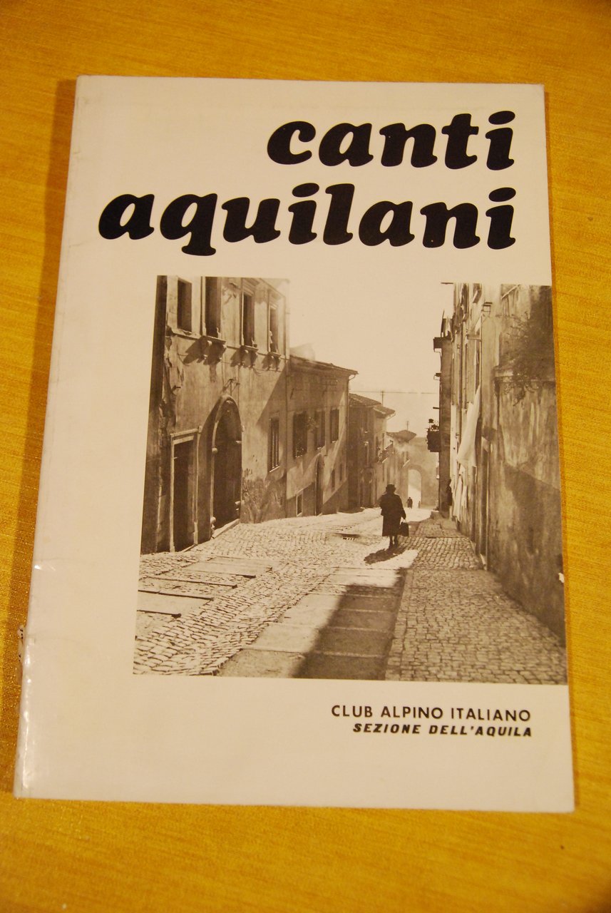 canti aquilani NUOVO autografato da nestore nanni presidente della sezione, …