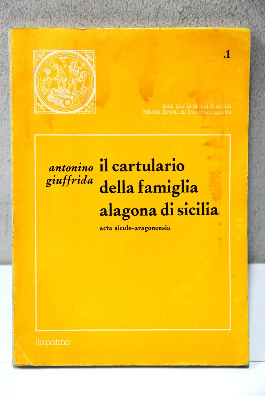 cartulario della famiglia alagona di sicilia acta siculo