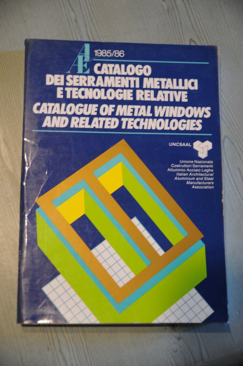CATALOGO DEI SERRAMENTI METALLICI e tecnologie relative NUOVISSIMO 1985-86