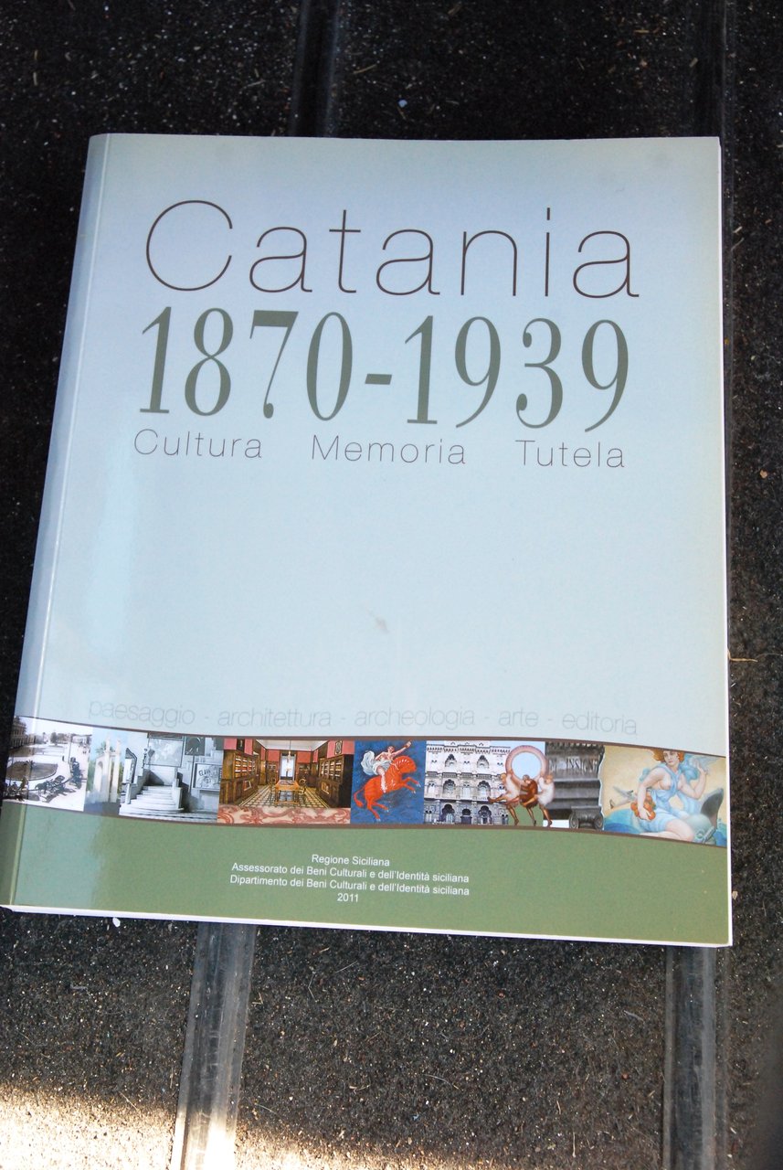 catania 1870 1939 cultura memoria tutela