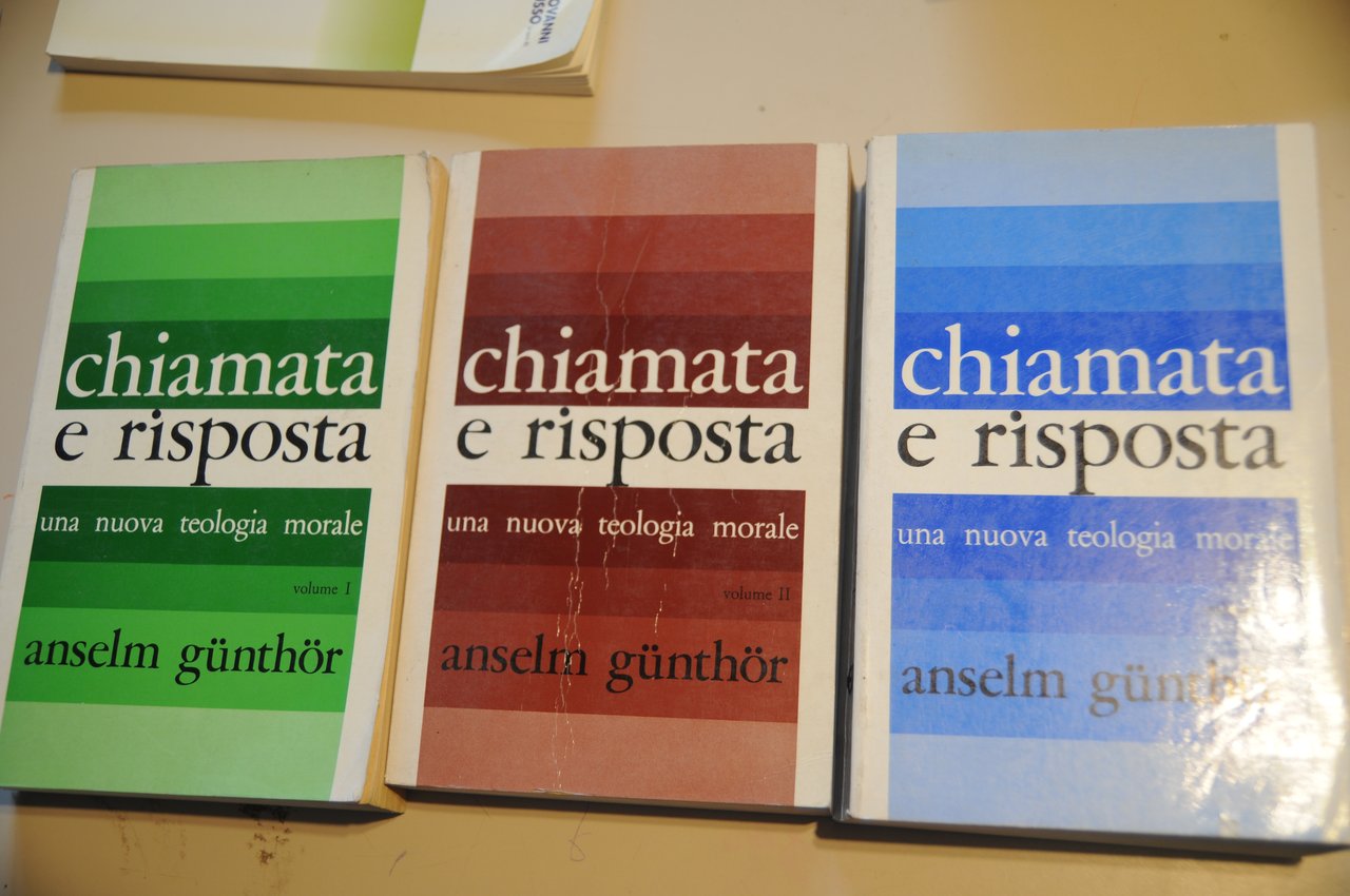 chiamata e risposta una nuova teologia morale 3 voll. opera …