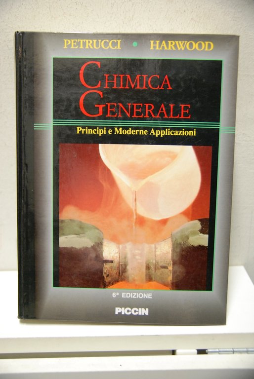 Chimica Generale, Principi e Moderne Applicazioni