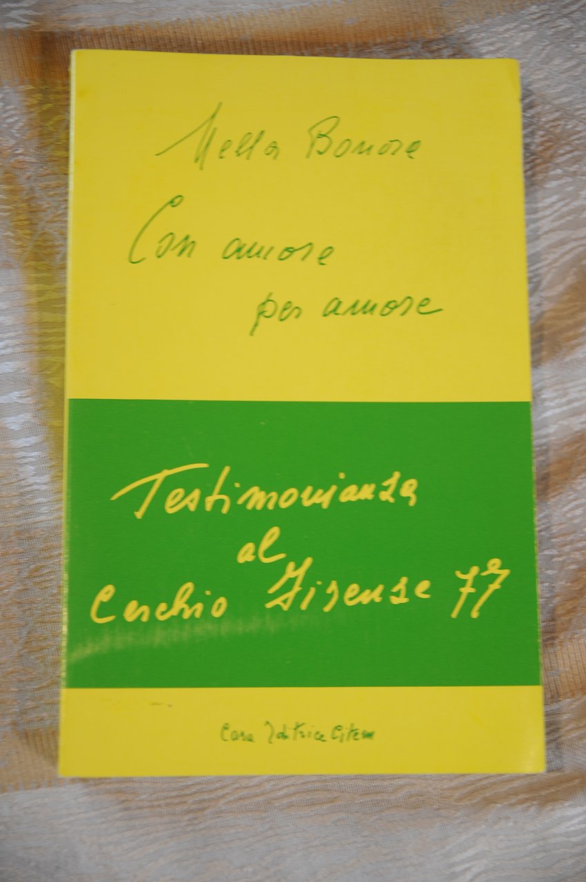 con amore per amore testimonianza al cerchio di firenze NUOVISSIMO