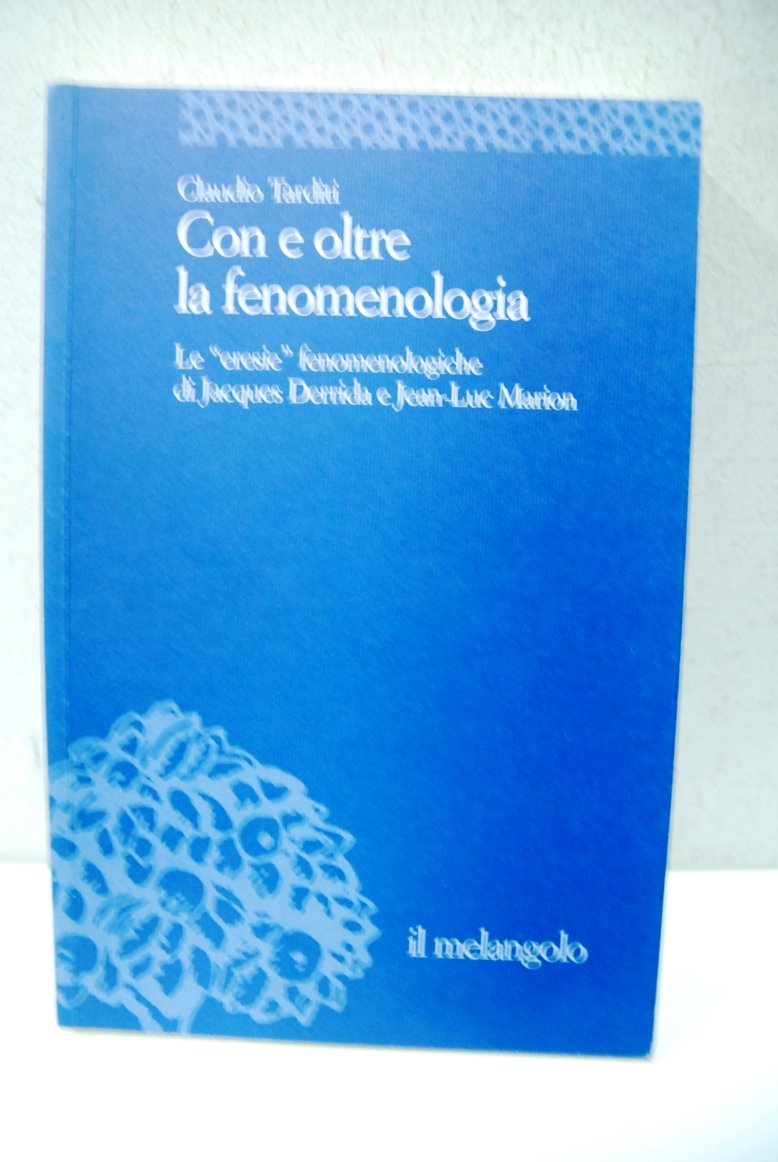 Con e oltre la Fenomenologia