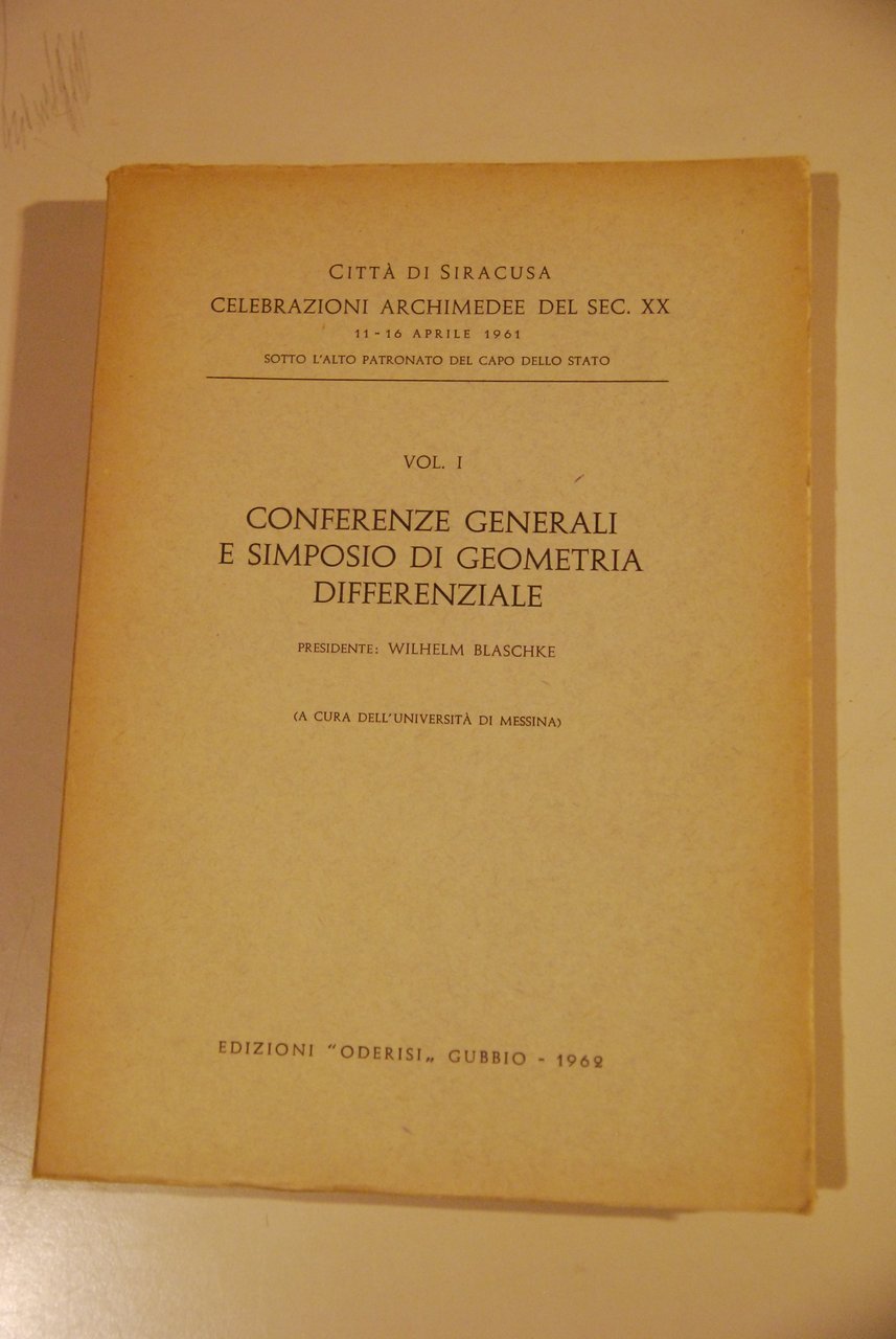 conferenze generali e simposio di geometria differenziale wilhelm blaschke vol. …