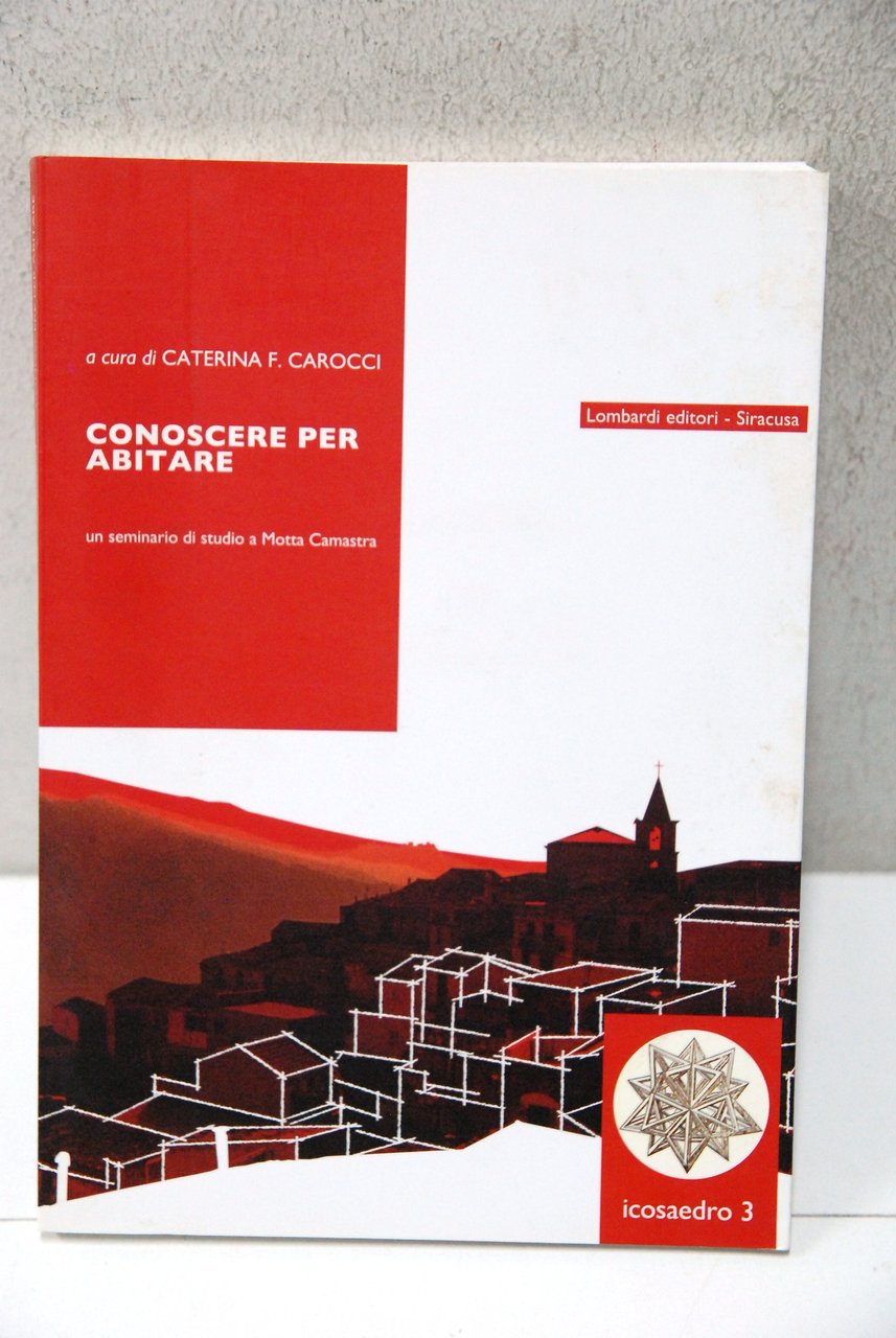 conoscere per abitare un seminario di studio a motta camastra