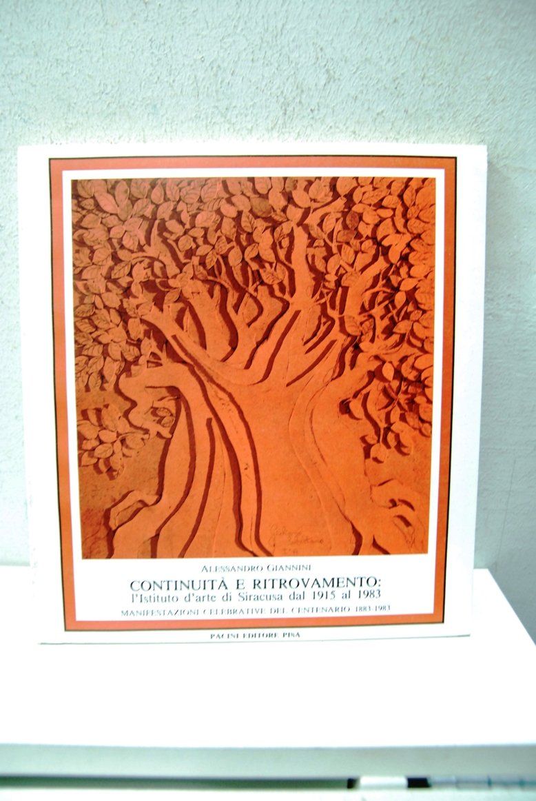 Continuità e ritrovamento, l'istituto d'arte di siracusa dal 1915 al …