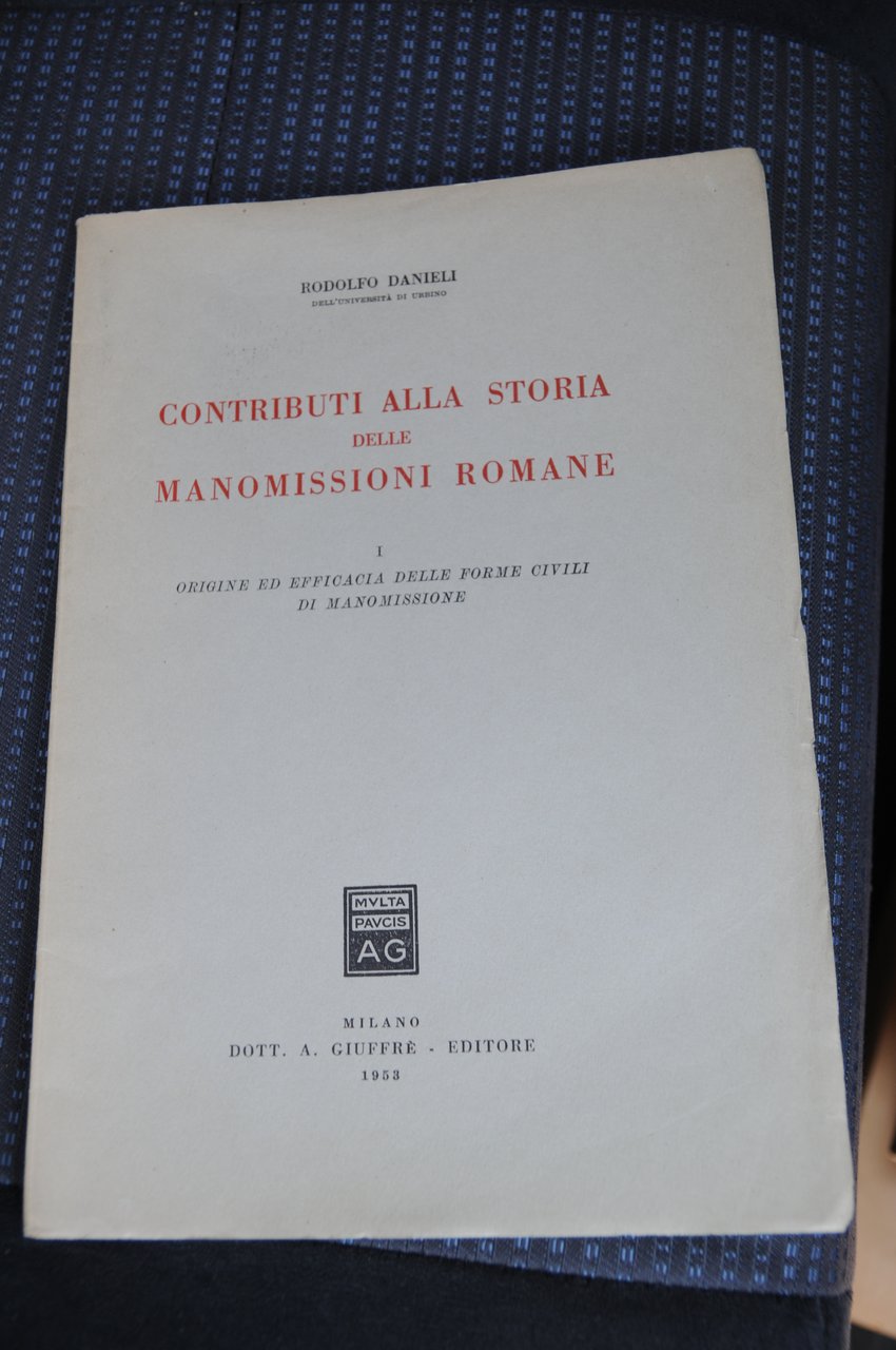 contributi alla storia delle manomissioni romane vol. I origine ed …