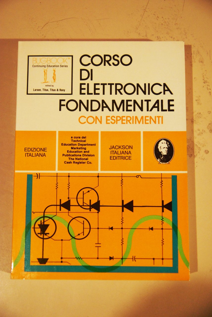 CORSO DI ELETTRONICA FONDAMENTALE con esperimenti NUOVISSIMO