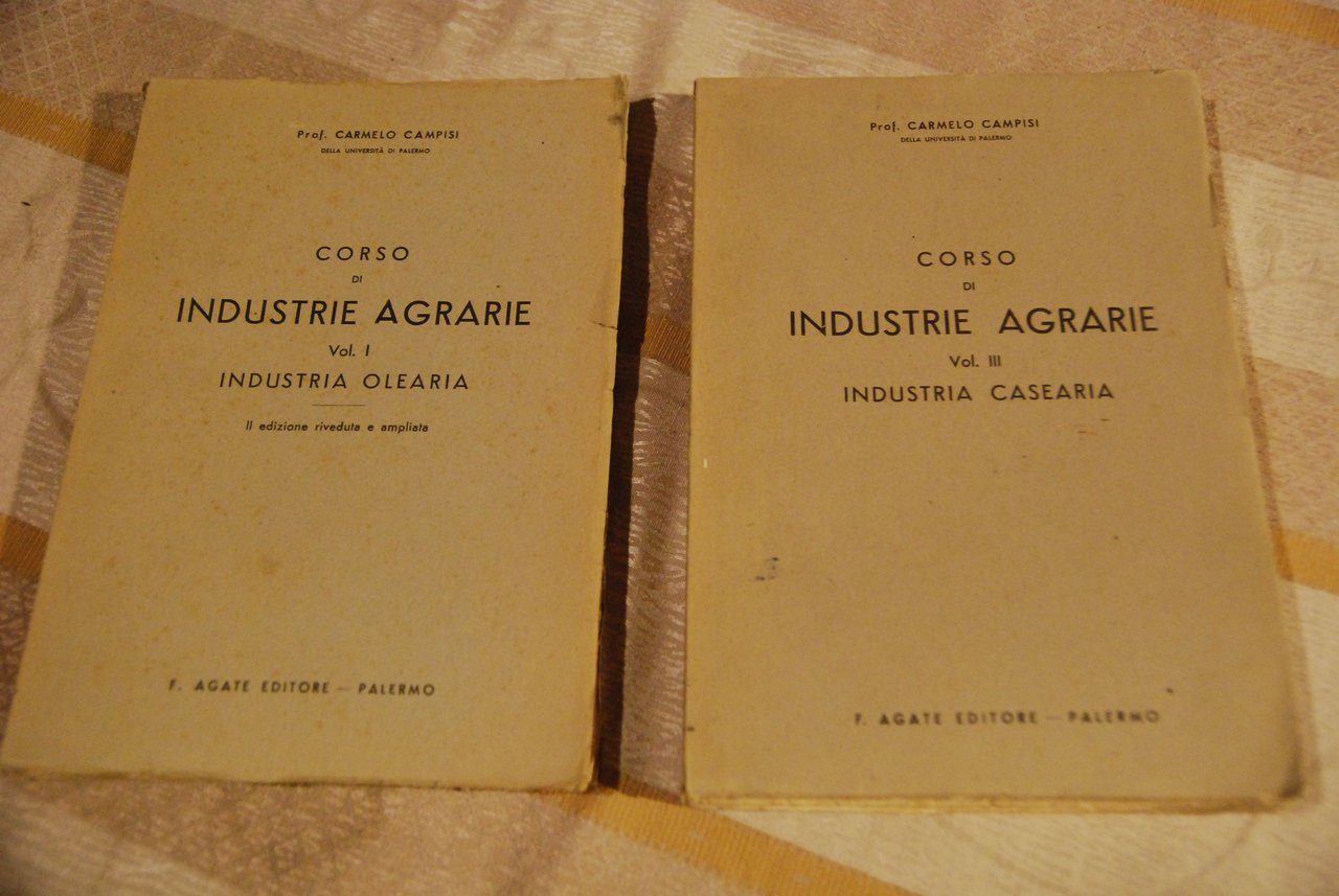 corso di industrie agrarie vol. I industria olearia e III …