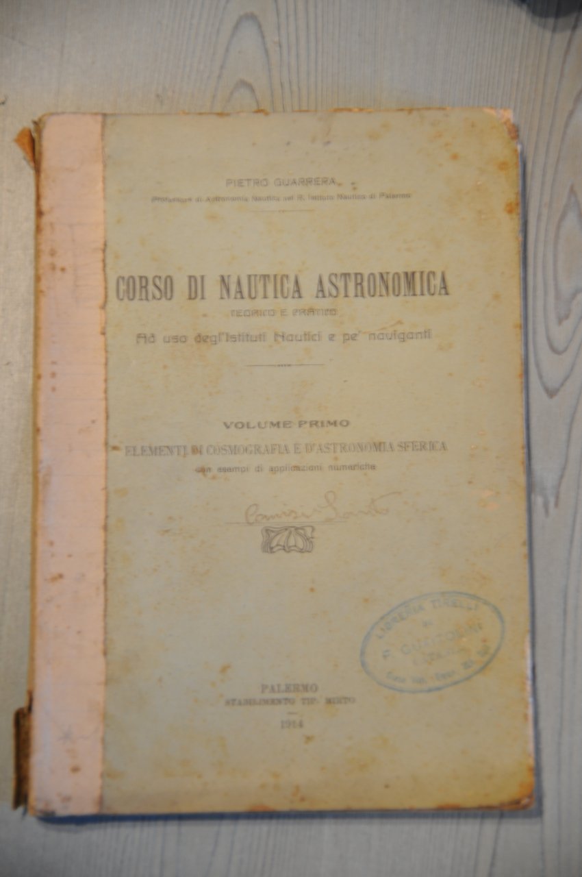 corso di nautica astronomica vol. primo elementi di cosmografia astronomia …