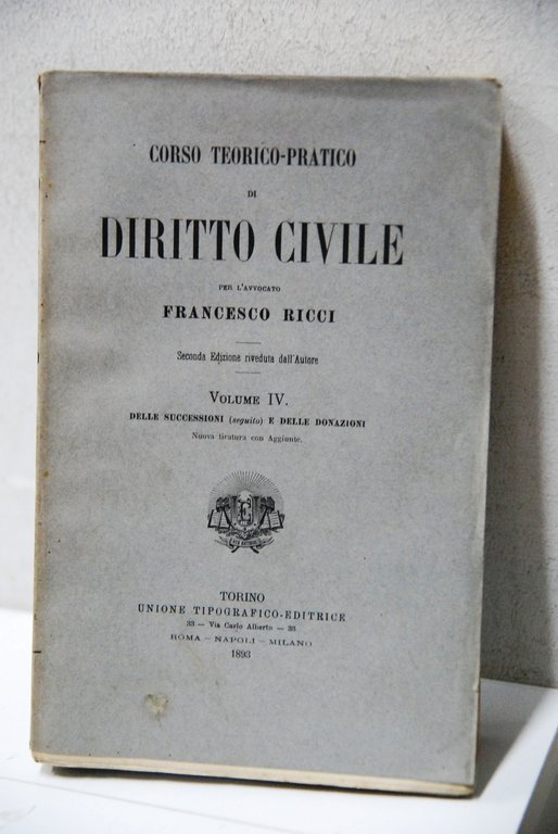 corso teorico pratico di diritto civile vol. IV delle successioni e delle donazioni