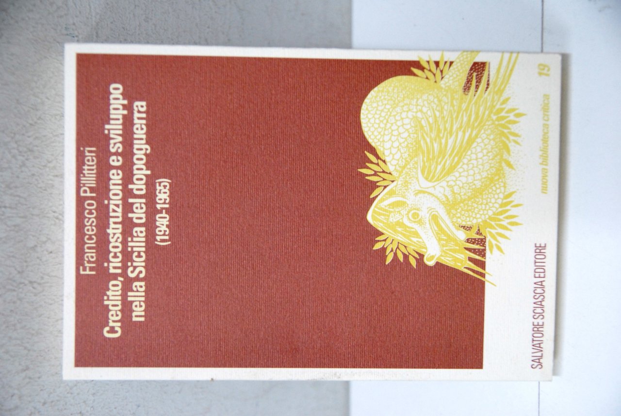 Credito ricostruzione e sviluppo nella sicilia del dopoguerra 1949-1965