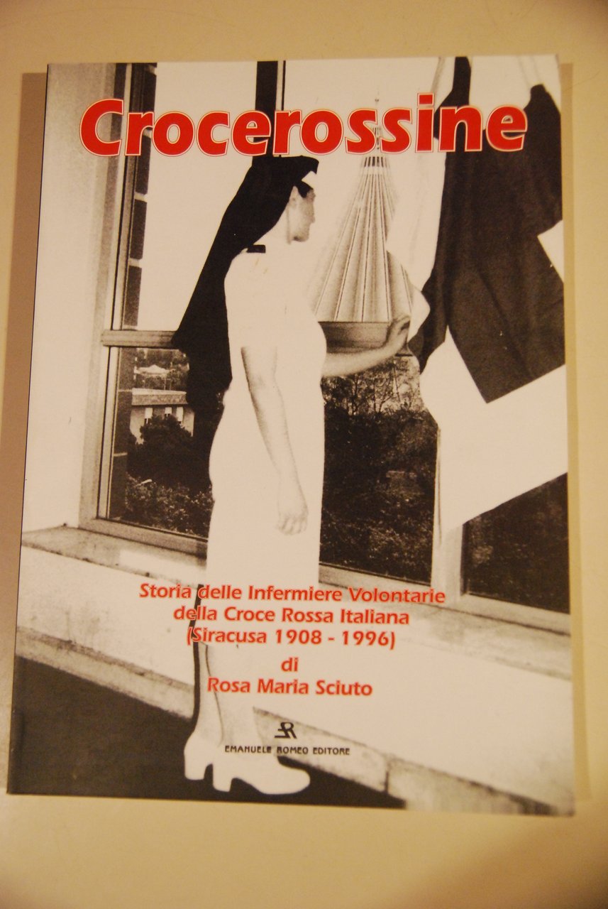 crocerossine storia delle infermiere volontarie croce rossa italiana siracusa 1908 …