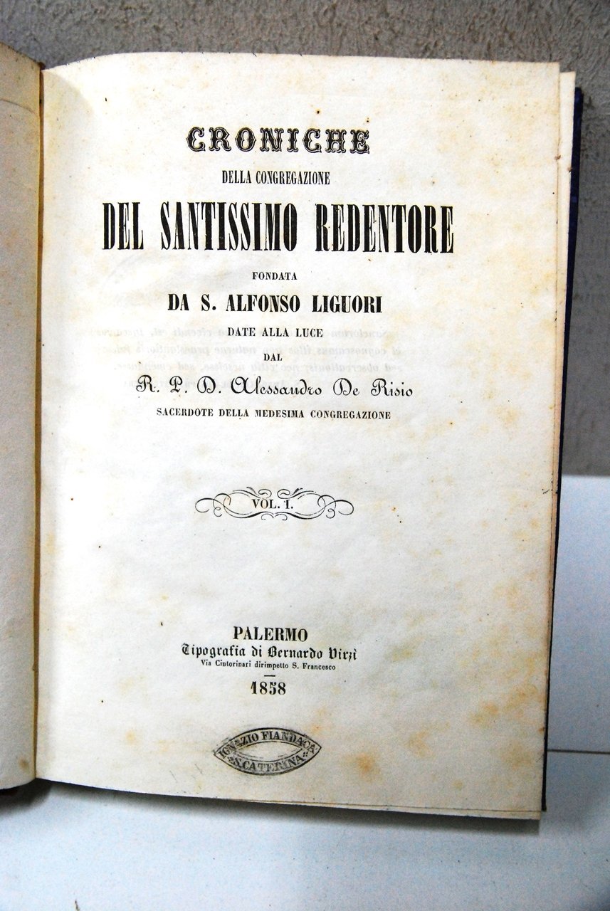 Croniche della congregazione del santissimo redentore fondata da s. alfonso …