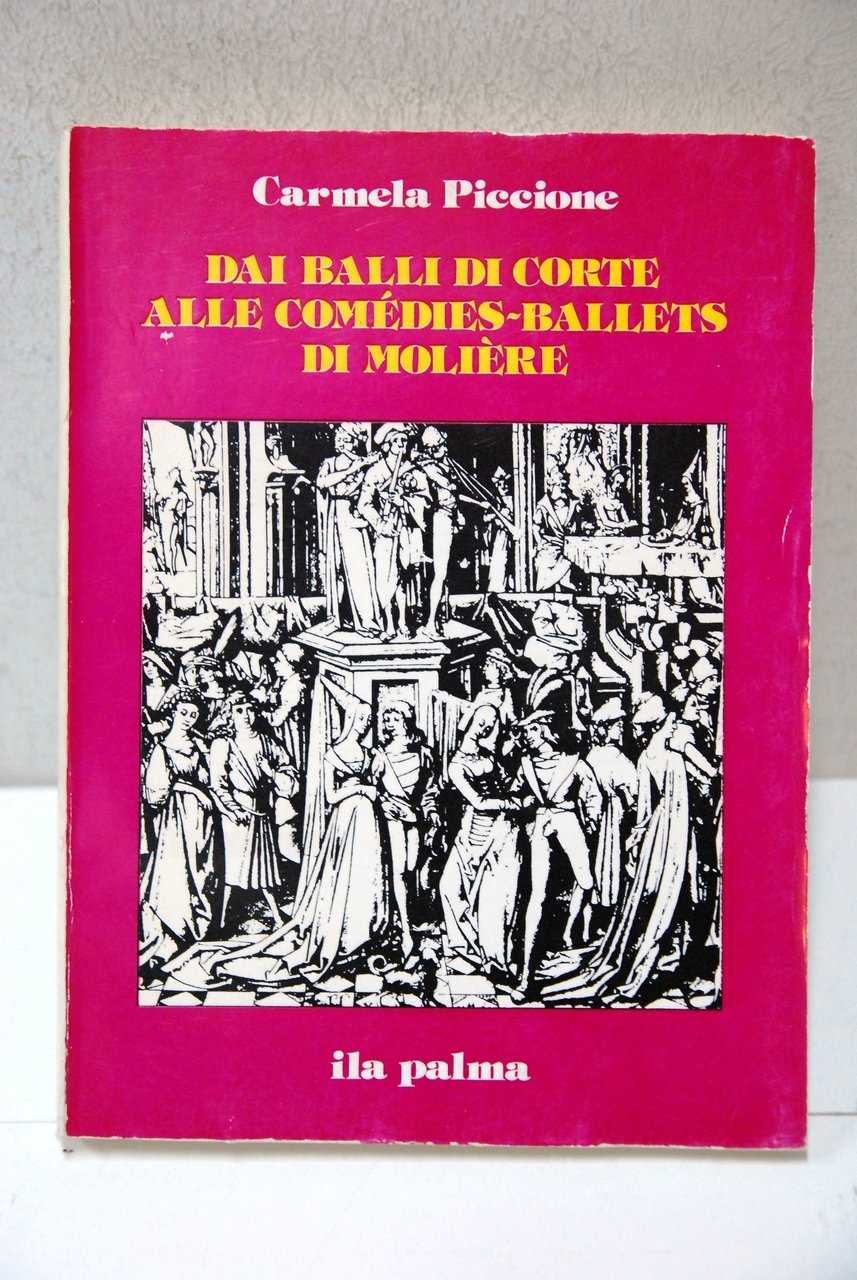 Dai balli di corte alle comedies ballets di moliere