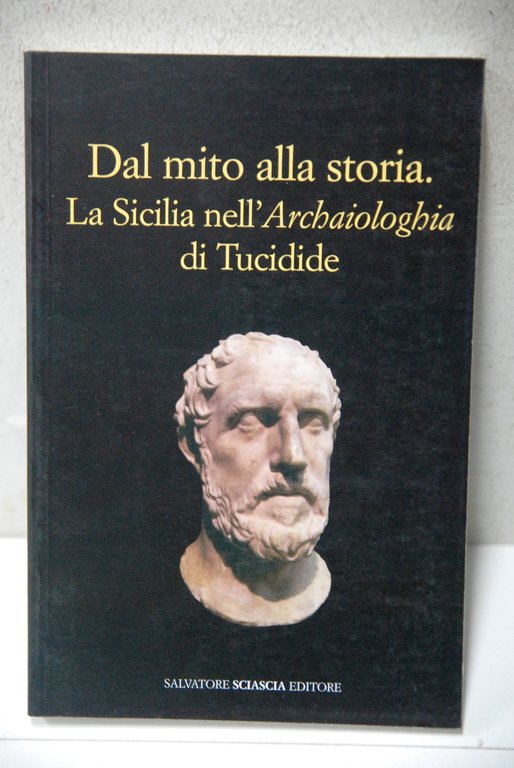 DAL MITO ALLA STORIA LA SICILIA NELL'ARCHAIOLOGHIA DI TUCIDIDE nuovo