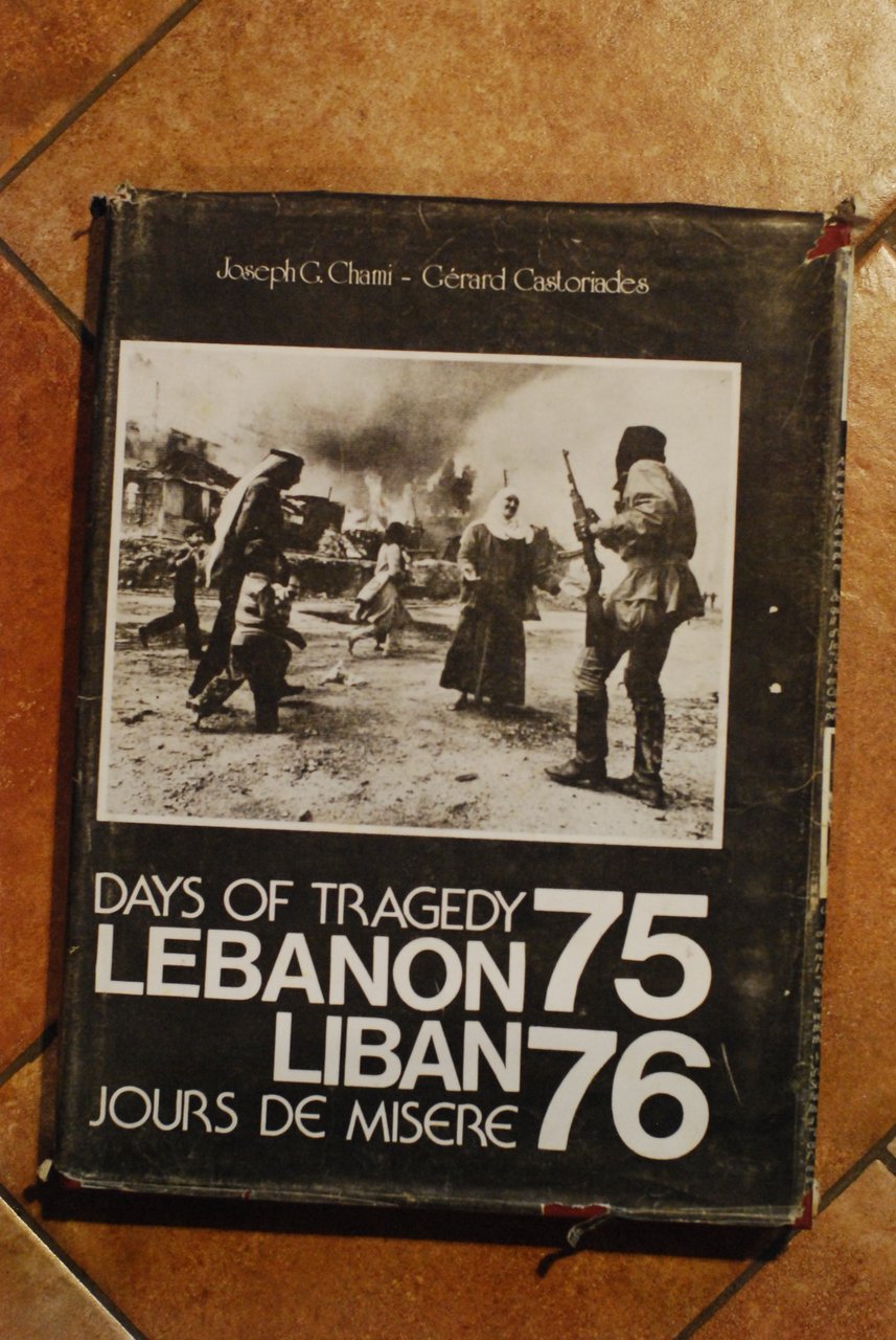 days of tragedy lebanon liban 75 76 jours de misere