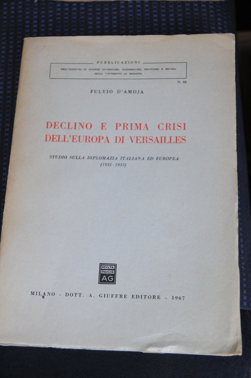 declino e prima crisi dell'europa di versailles NUOVISSIMO autografato dall'autore …