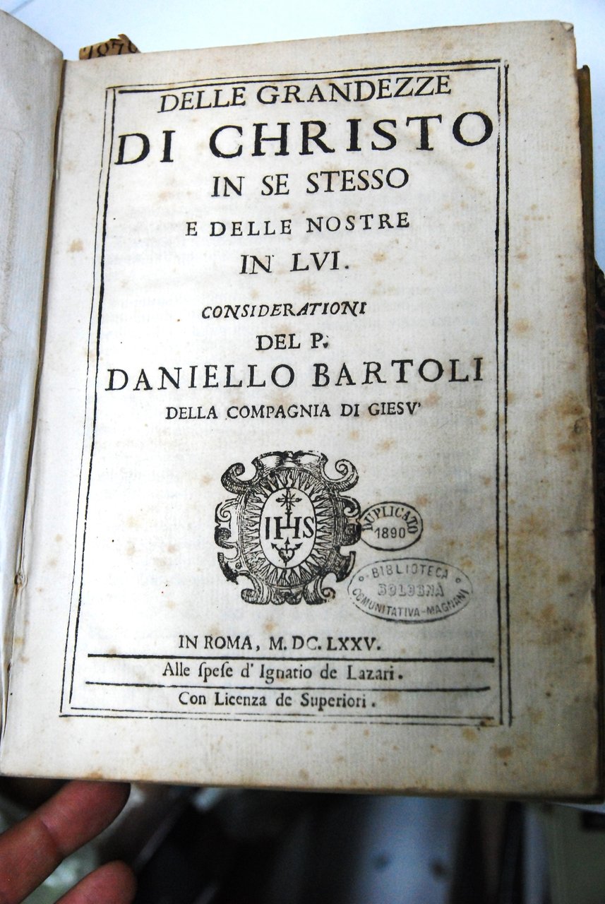 delle grandezze di christo e delle nostre in lui compagnia …