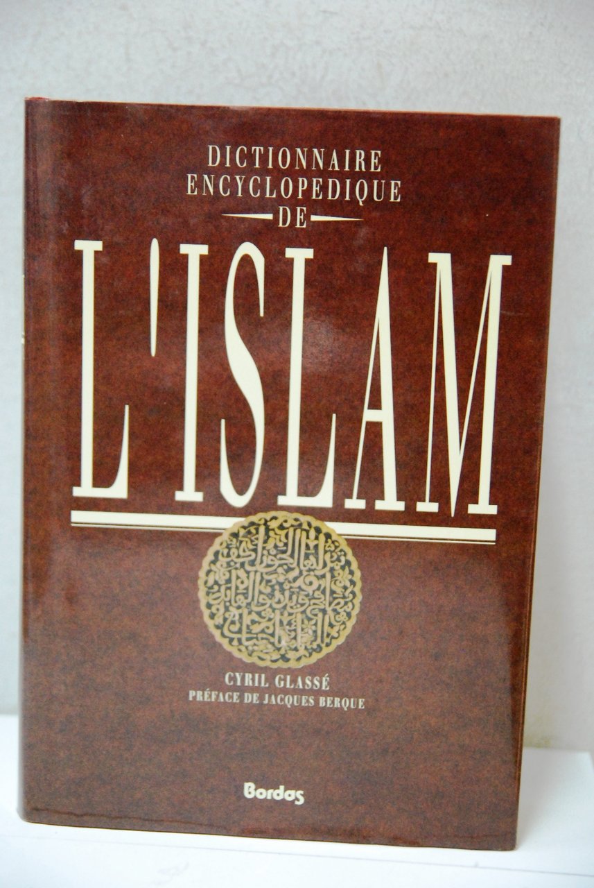 dictionnaire encyclopédique de l'islam NUOVO
