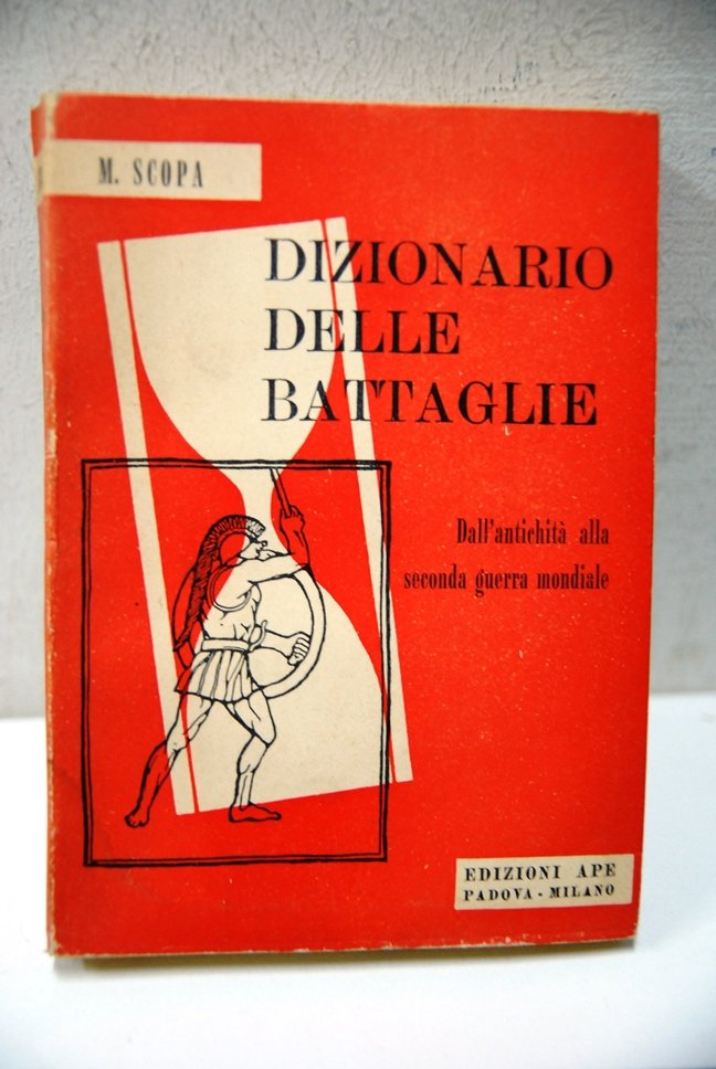 Dizionario delle Battaglie, dall'antichità alla seconda guerra mondiale
